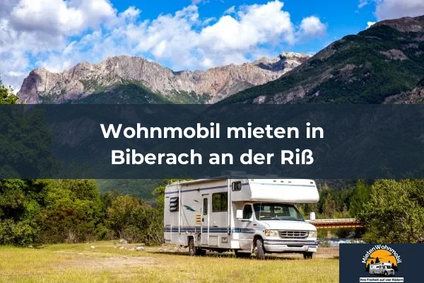 Wohnmobil mieten in Biberach an der Riß