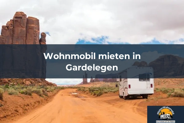 Wohnmobil mieten in Gardelegen