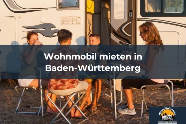 Wohnmobil mieten in Baden-Württemberg