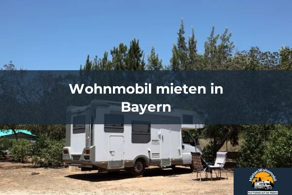 Wohnmobil mieten in Bayern
