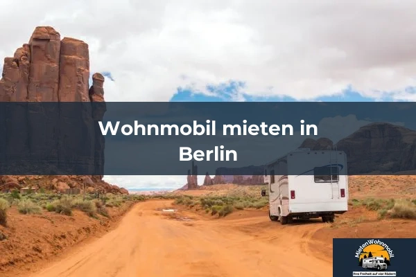 Wohnmobil mieten in Berlin