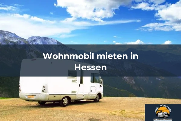 Wohnmobil mieten in Hessen