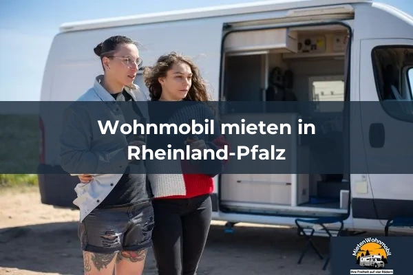 Wohnmobil mieten in Rheinland-Pfalz