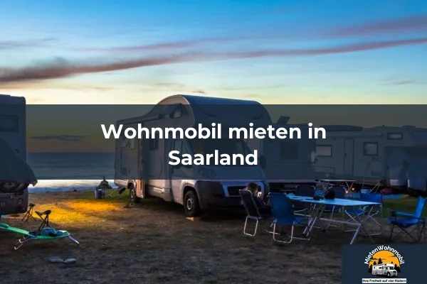 Wohnmobil mieten in Saarland