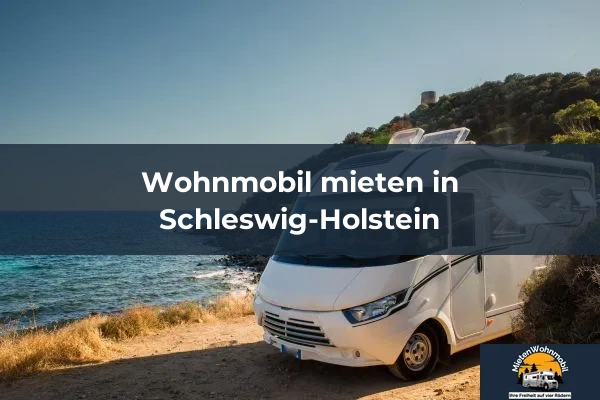 Wohnmobil mieten in Schleswig-Holstein